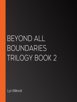 cover image of Beyond All Boundaries Trilogy Book 2